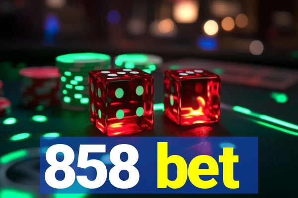 858 bet